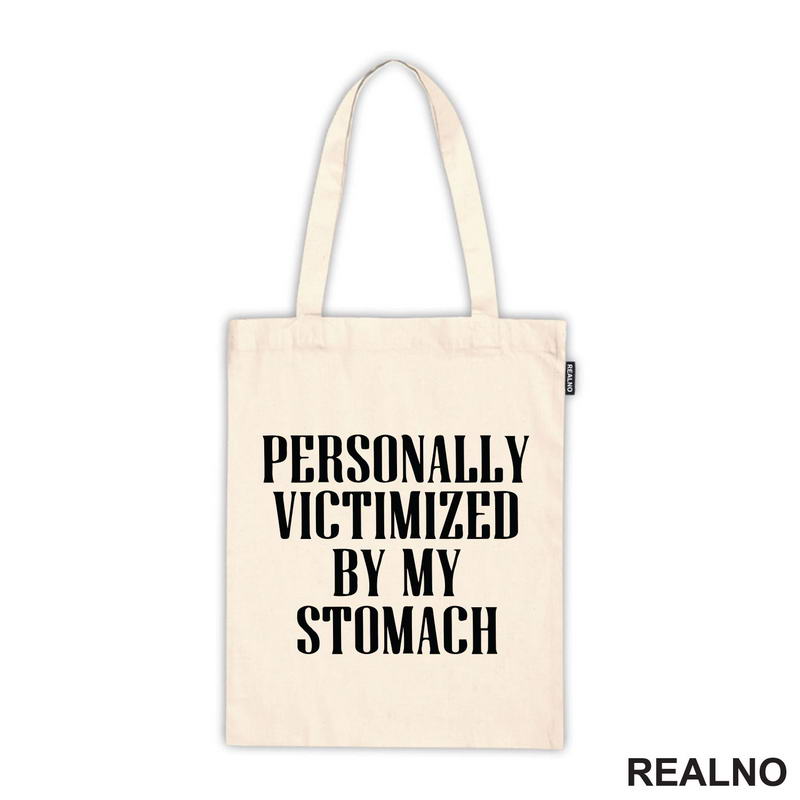 Personally Victimized By My Stomach - Food - Hrana - Majica