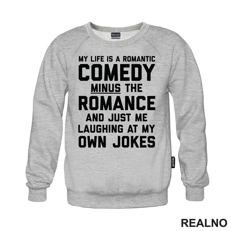 My Life Is A Romantic Comedy - Humor - Majica