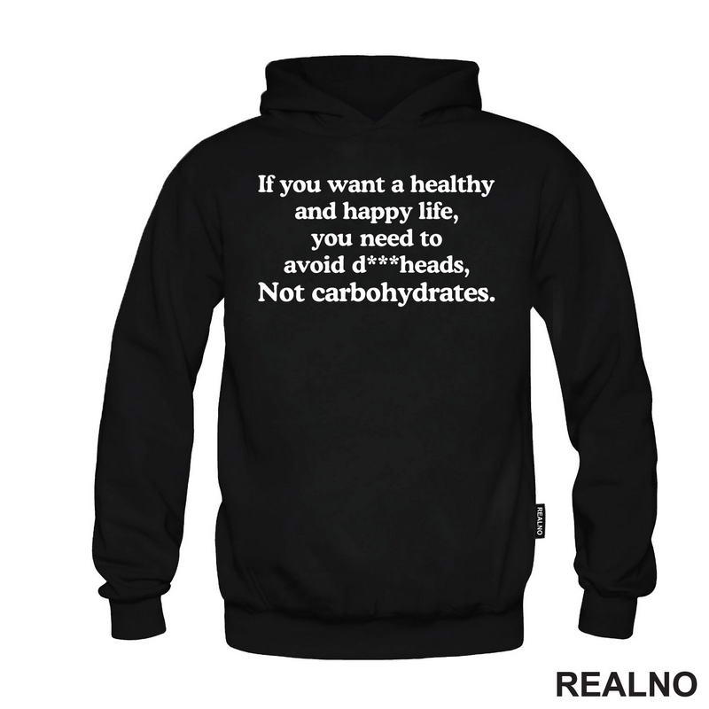 If You Want Happy And Healthy Life - Humor - Majica