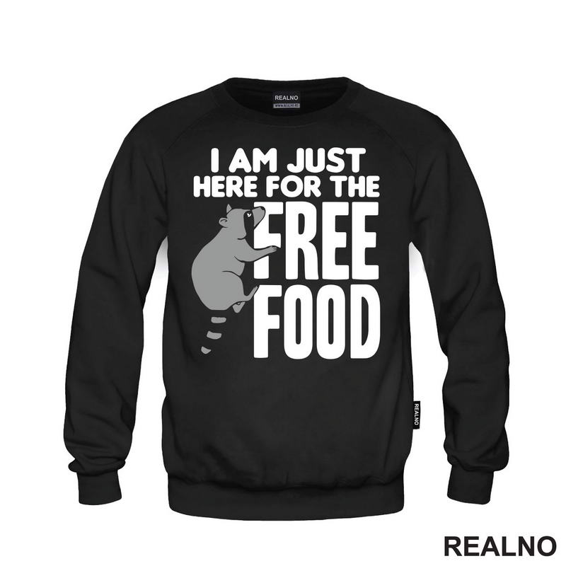I Am Just Here For The Free Food - Hrana - Majica