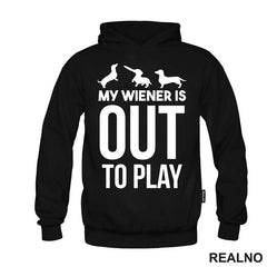 My Wiener Is Out To Play - Jazavičar - Pas - Dog - Majica