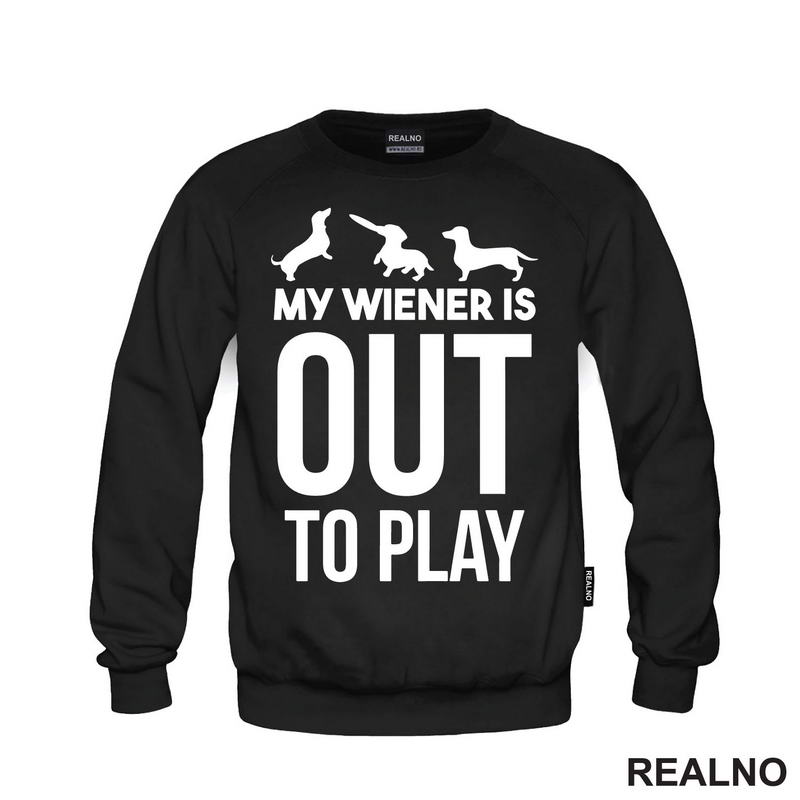 My Wiener Is Out To Play - Jazavičar - Pas - Dog - Majica
