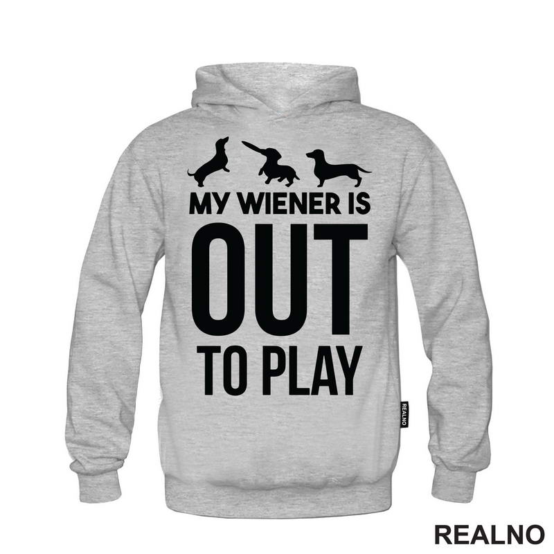 My Wiener Is Out To Play - Jazavičar - Pas - Dog - Majica