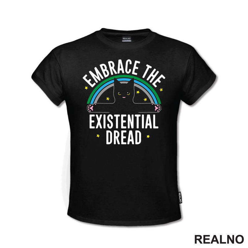 Embrace The Existential Dread - Mačka - Humor - Majica