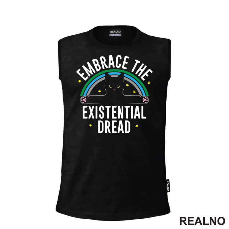 Embrace The Existential Dread - Mačka - Humor - Majica