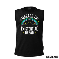 Embrace The Existential Dread - Mačka - Humor - Majica