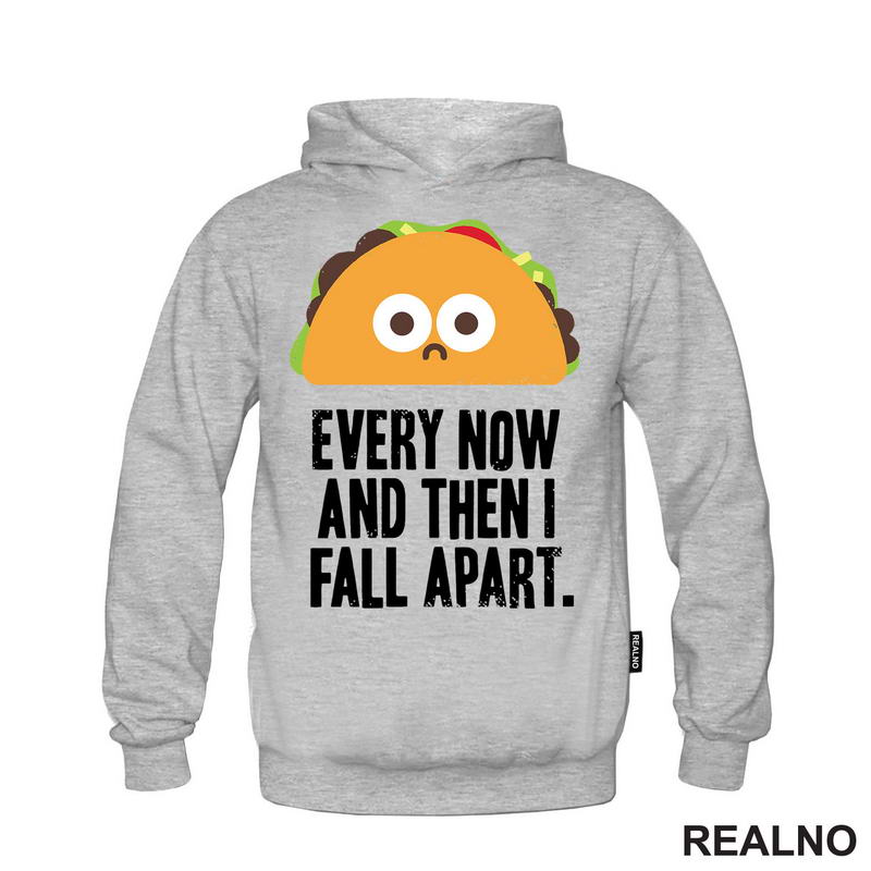 Every Now And Then I Fall Apart - Hrana - Food - Majica