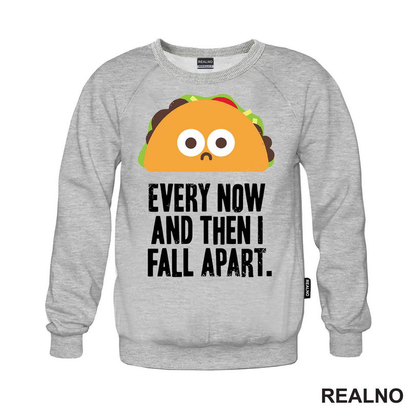 Every Now And Then I Fall Apart - Hrana - Food - Majica