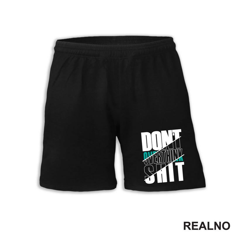 Don't Overthink It - Quotes - Majica