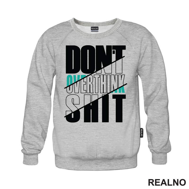 Don't Overthink It - Quotes - Majica