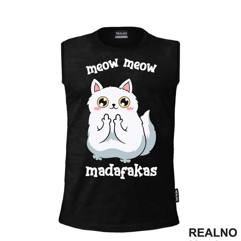 Meow Meow Madafakas - Cat - Mačka - Majica
