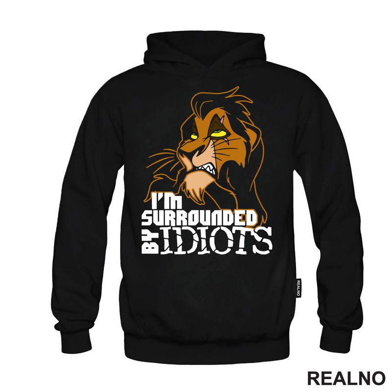 I'm Surrounded By Idiots - Scar - Kralj Lavova - Crtani Filmovi - Majica