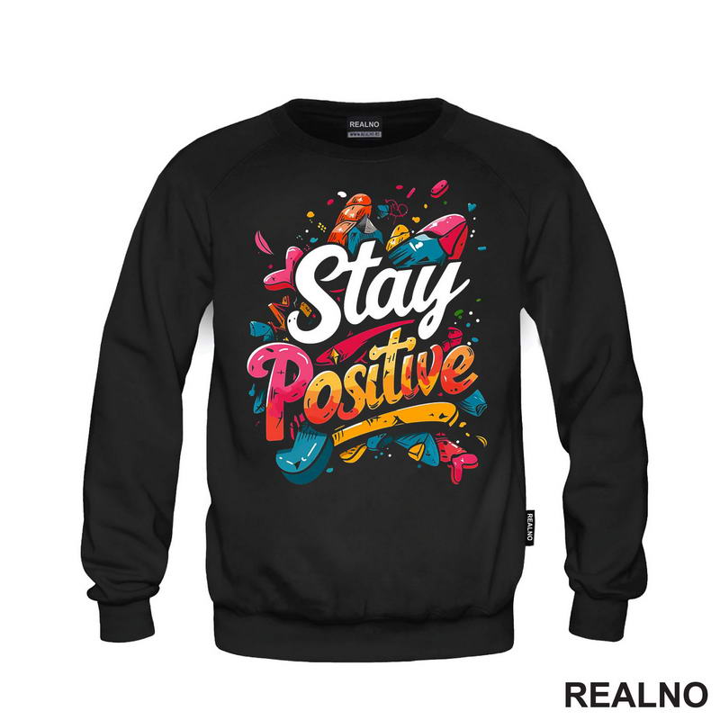 Stay Positive - Colors - Quotes - Majica