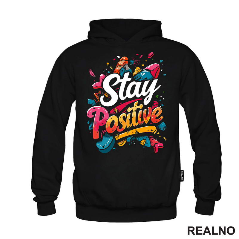 Stay Positive - Colors - Quotes - Majica