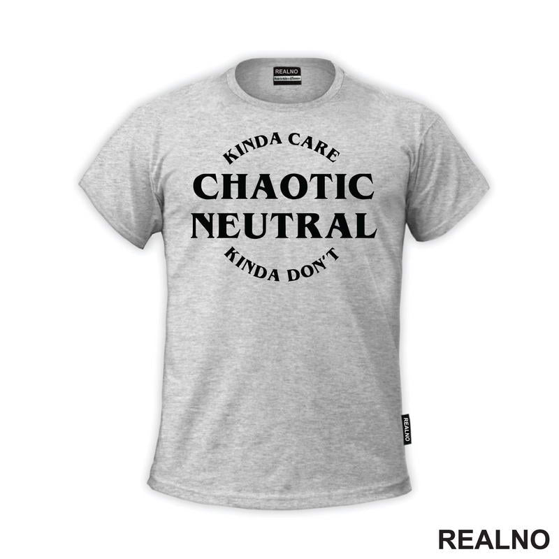 Chaotic Neutral - Kinda Care - Kinda Don't - D&D - Dungeons And Dragons