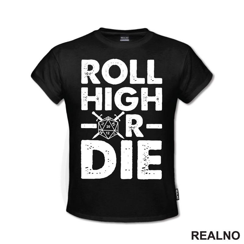 Roll High Or Die - 20 - D&D - Dungeons And Dragons