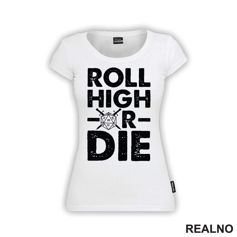 Roll High Or Die - 20 - D&D - Dungeons And Dragons
