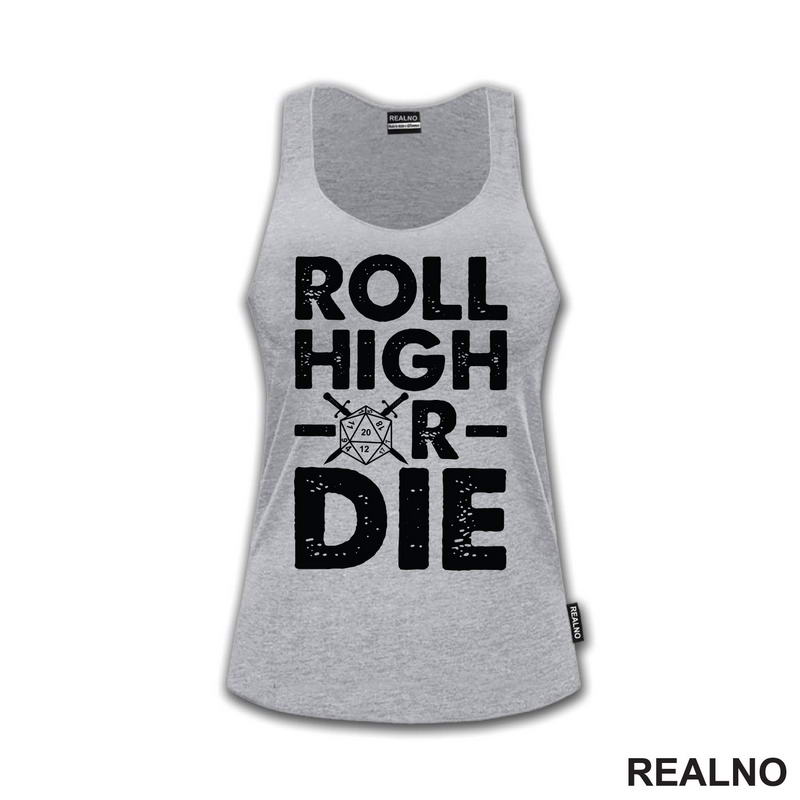 Roll High Or Die - 20 - D&D - Dungeons And Dragons