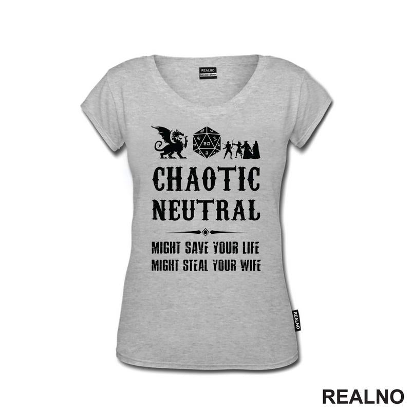 Chaotic Neutral - Might Save Your Life, Might Steal Your Wife - D&D - Dungeons And Dragons