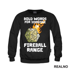 Bold Words For Someone In Fireball Range - D&D - Dungeons And Dragons