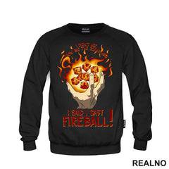 I Didn't Ask How Big The Room Is I Said I Cast Fireball - Hand - D&D - Dungeons And Dragons