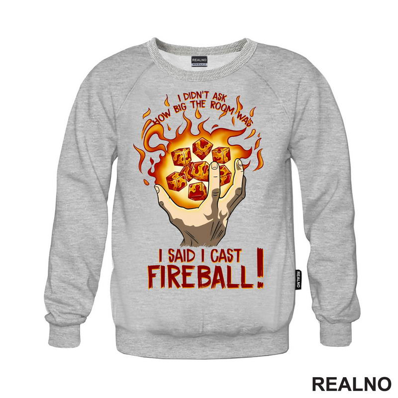 I Didn't Ask How Big The Room Is I Said I Cast Fireball - Hand - D&D - Dungeons And Dragons