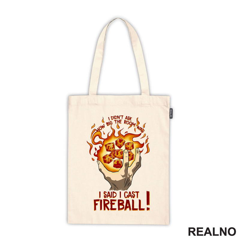 I Didn't Ask How Big The Room Is I Said I Cast Fireball - Hand - D&D - Dungeons And Dragons