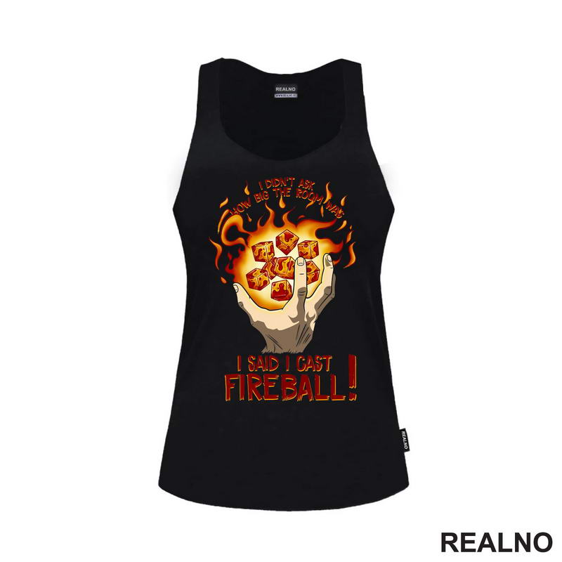 I Didn't Ask How Big The Room Is I Said I Cast Fireball - Hand - D&D - Dungeons And Dragons