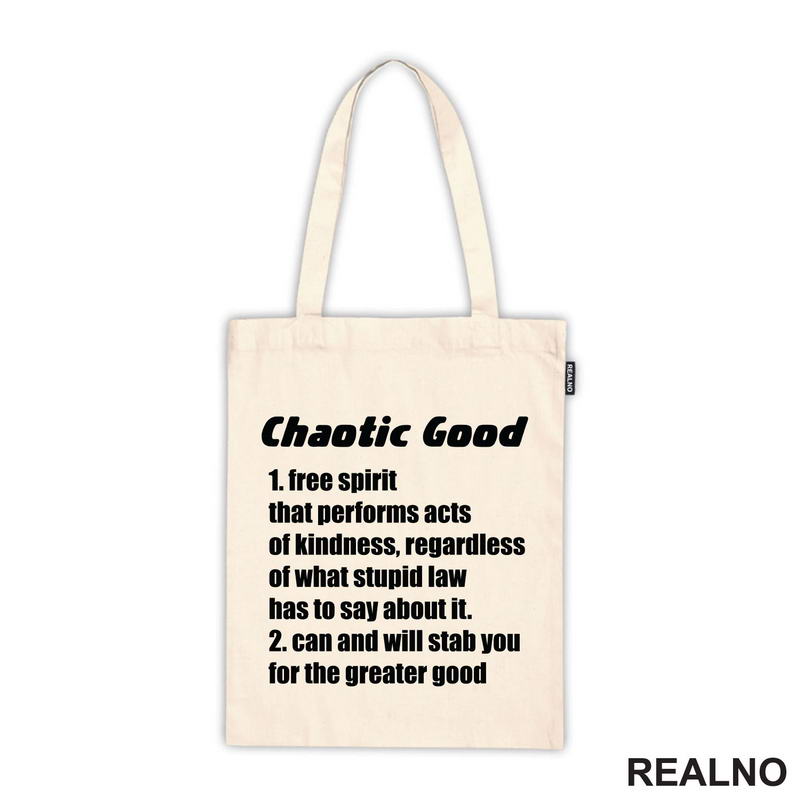 Chaotic Good - Will Stab You For The Greater Good - D&D - Dungeons And Dragons