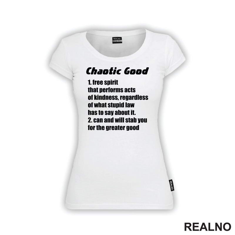 Chaotic Good - Will Stab You For The Greater Good - D&D - Dungeons And Dragons