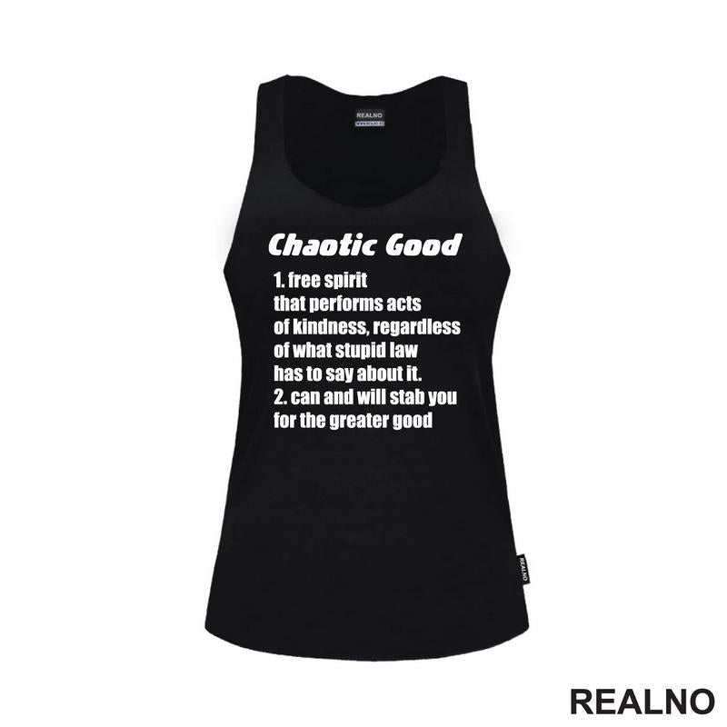 Chaotic Good - Will Stab You For The Greater Good - D&D - Dungeons And Dragons