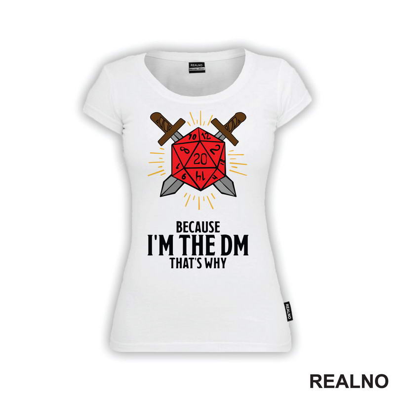 Because I'm The DM, That's Why - D&D - Dungeons And Dragons