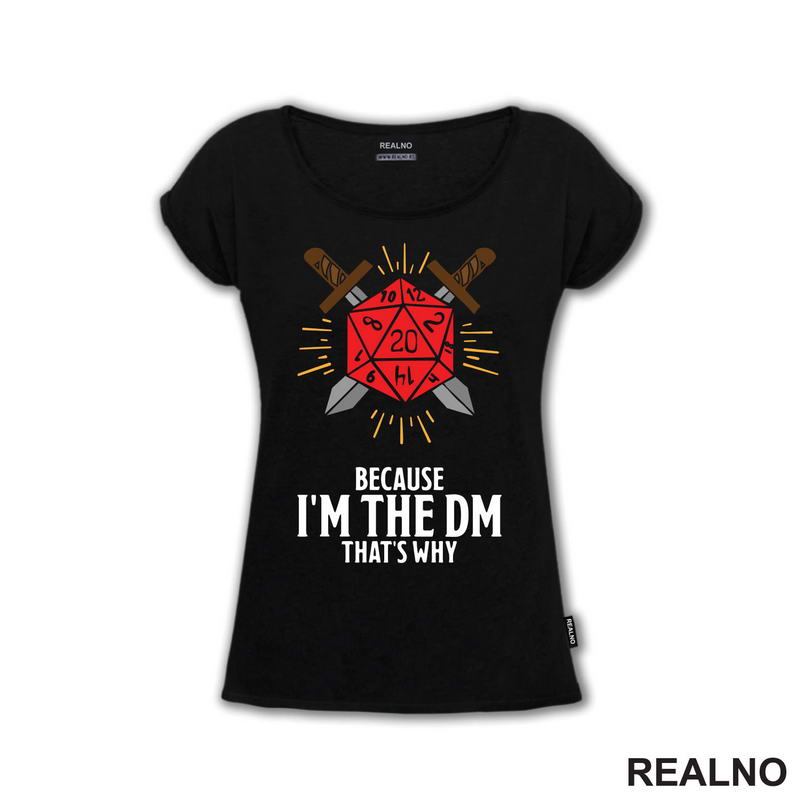 Because I'm The DM, That's Why - D&D - Dungeons And Dragons