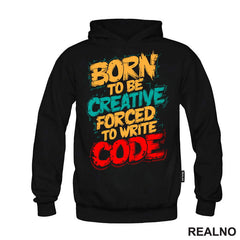 Born To Be Creative, Forced To Write Code - Geek