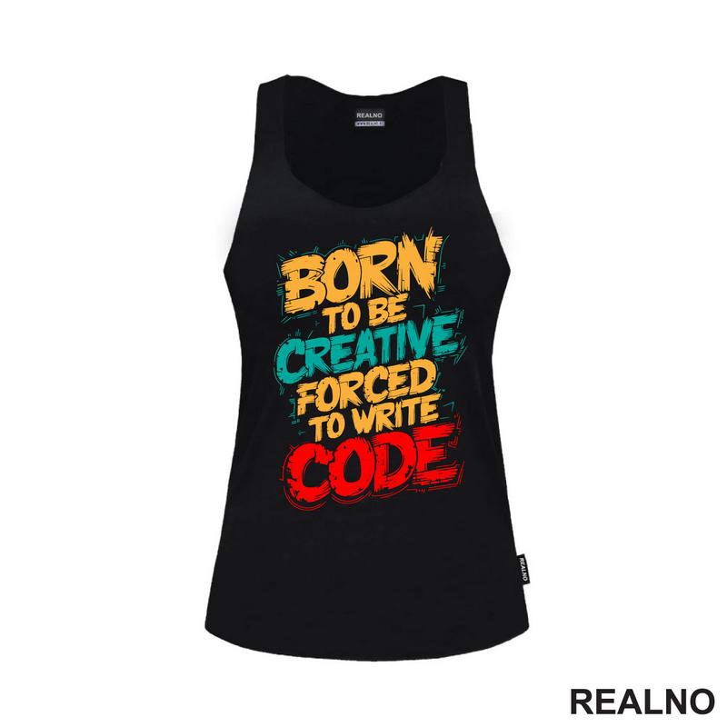 Born To Be Creative, Forced To Write Code - Geek