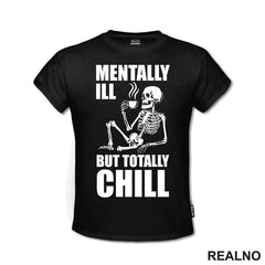 Mentally Ill, But Totally Chill - Humor