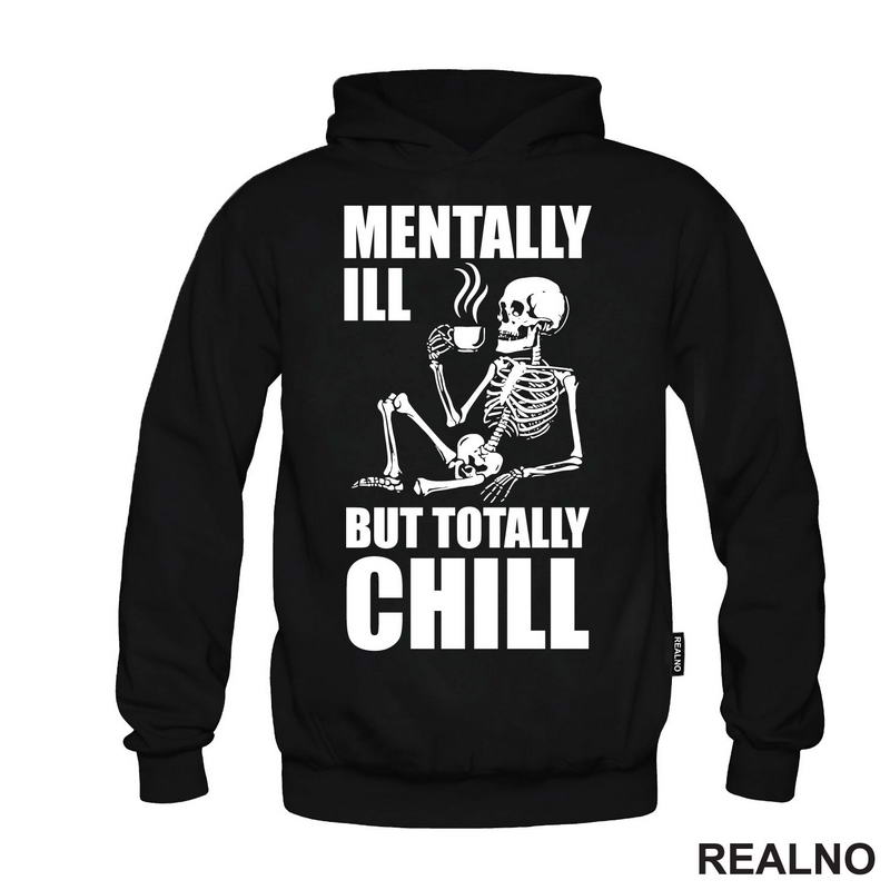 Mentally Ill, But Totally Chill - Humor