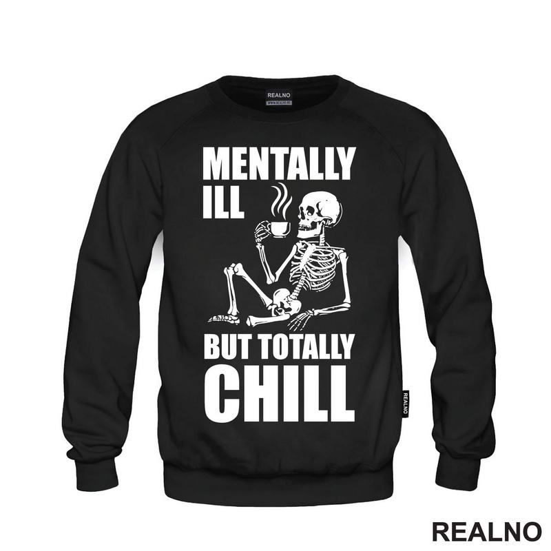 Mentally Ill, But Totally Chill - Humor