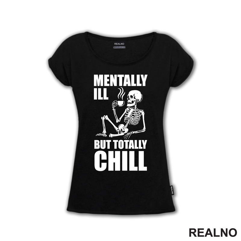 Mentally Ill, But Totally Chill - Humor