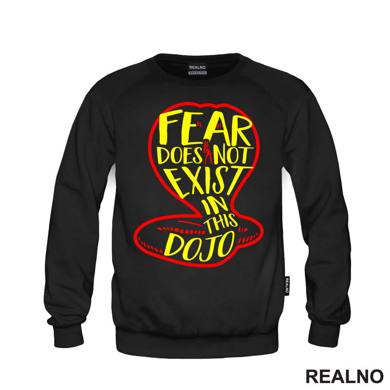 Fear Does Not Exist In This Dojo - Cobra Kai - Yellow And Red