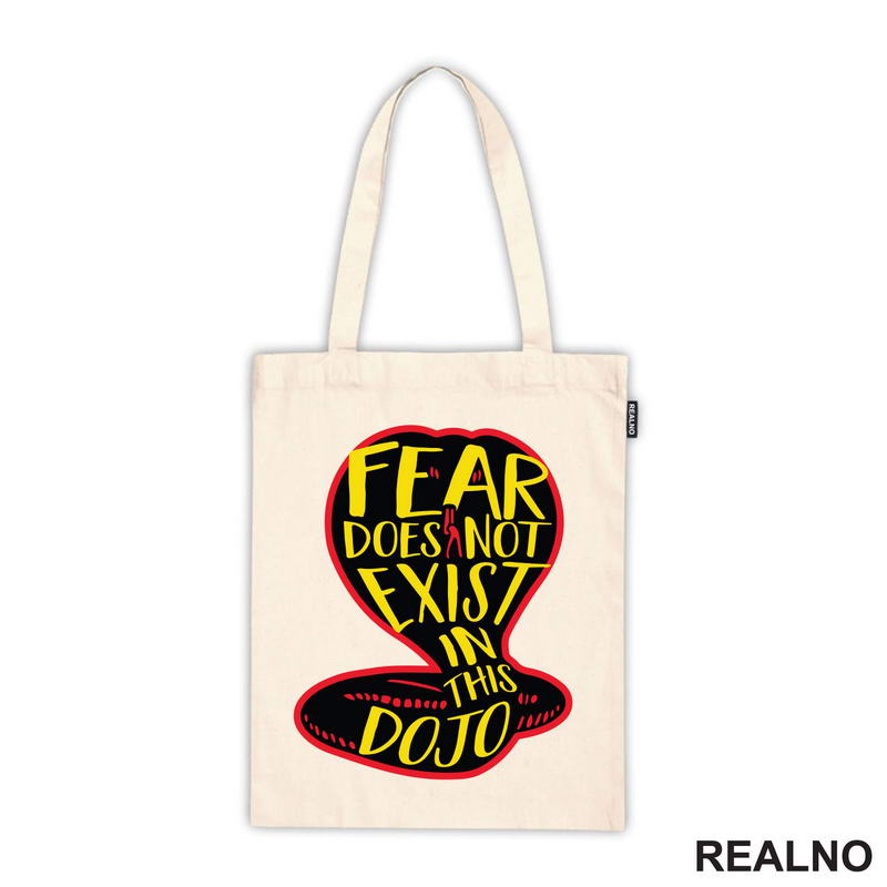Fear Does Not Exist In This Dojo - Cobra Kai - Yellow And Red