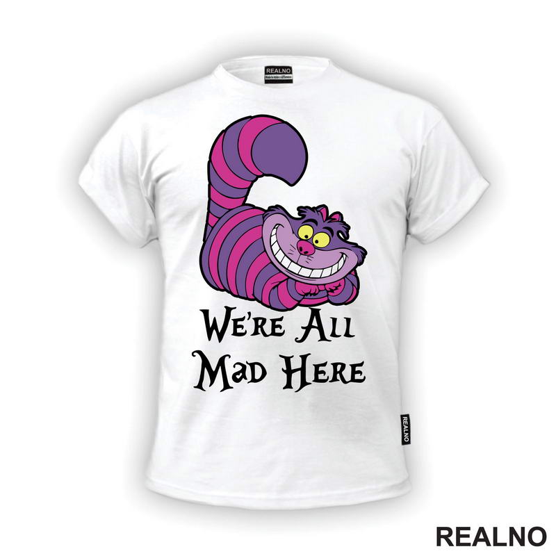 We're All Mad Here - Ljubičasto - Alice In Wonderland - Alisa u Zemlji čuda - Češirska Mačka - Crtani filmovi