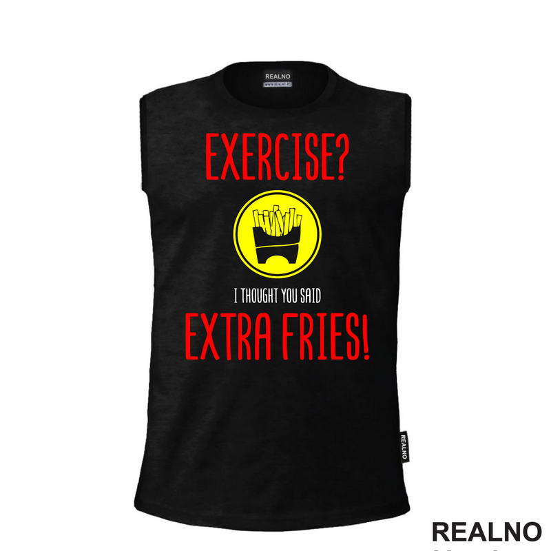 Exercise I Thought You Said Extra Fries - Food - Hrana