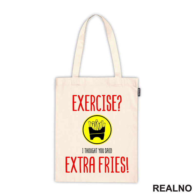 Exercise I Thought You Said Extra Fries - Food - Hrana
