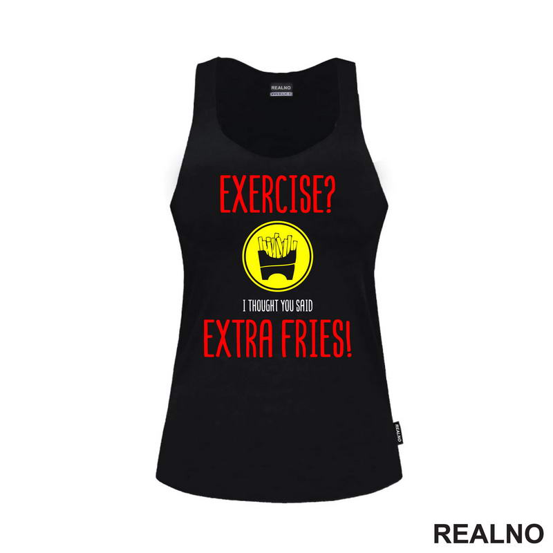 Exercise I Thought You Said Extra Fries - Food - Hrana
