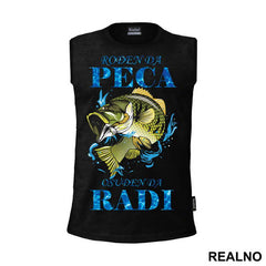 Rodjen Da Peca Osudjen Da Radi - Pecanje - Fishing