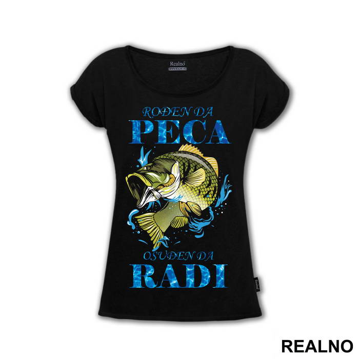 Rodjen Da Peca Osudjen Da Radi - Pecanje - Fishing