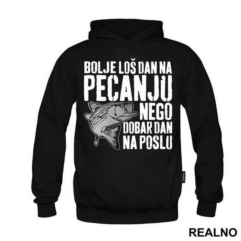 Bolje Loš Dan Na Pecanju Nego Dobar Dan Na Poslu - Pecanje - Fishing