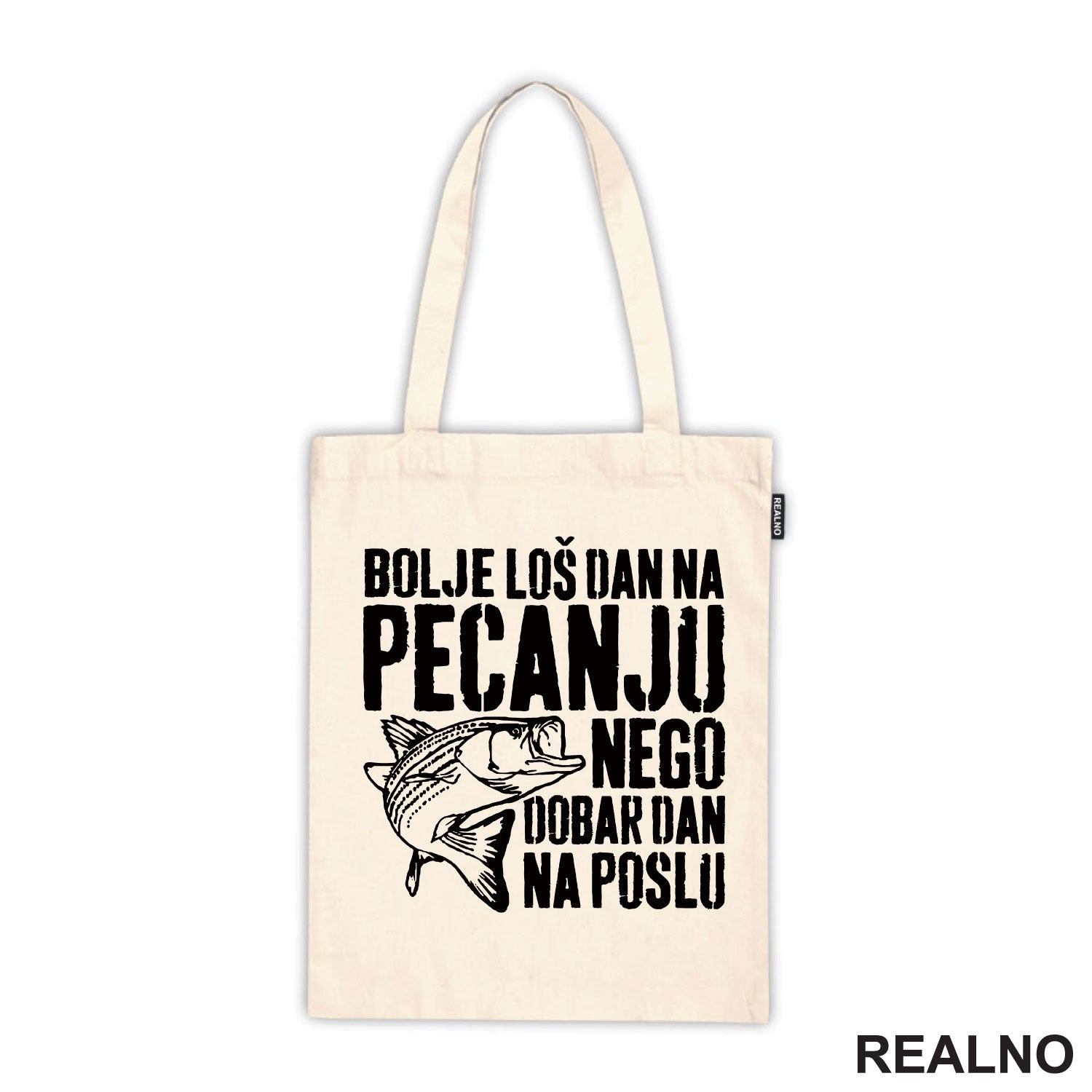 Bolje Loš Dan Na Pecanju Nego Dobar Dan Na Poslu - Pecanje - Fishing