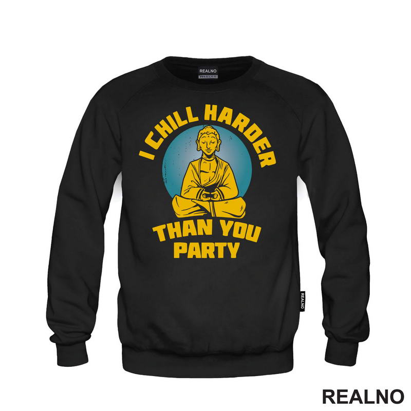 I Chill Harder Than You Party - Yoga